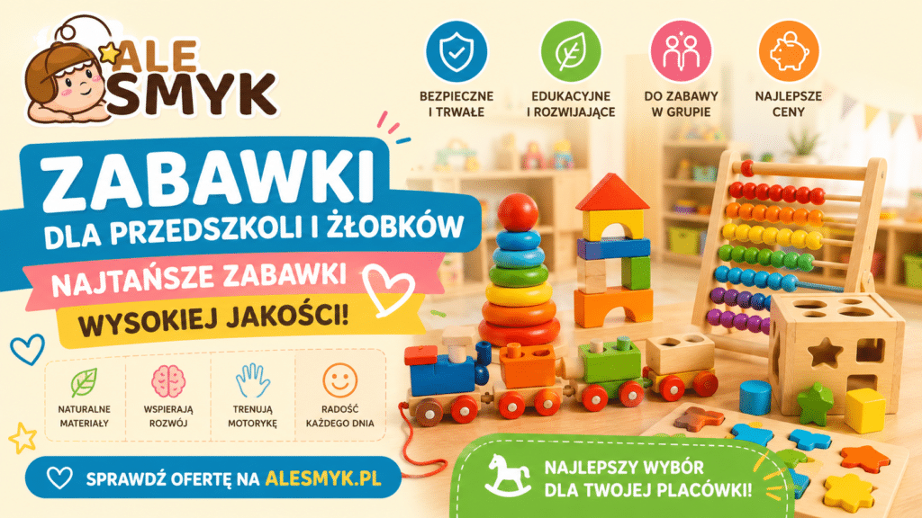 Sklep z zabawkami dla przedszkoli i żłobków – jakość, bezpieczeństwo i dobra cena w AleSmyk.pl 3