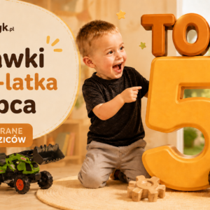 Zabawki dla 2-latka chłopca – TOP 5 bestsellerów AleSmyk